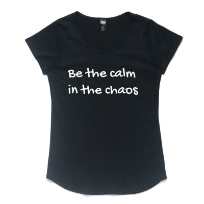 Mali Mantra Women’s Tee - "Be the Calm in the chaos" Thumbnail
